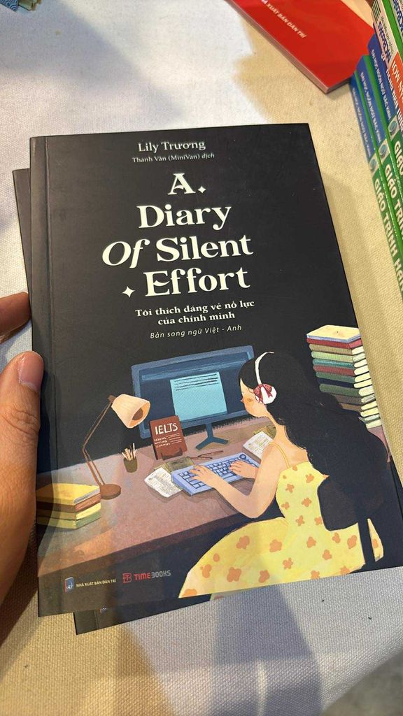 A Diary Of Silent Effort – Tôi Thích Dáng Vẻ Nỗ Lực Của Chính Mình - LiLy Trương –Song Ngữ Việt Anh - Wonders