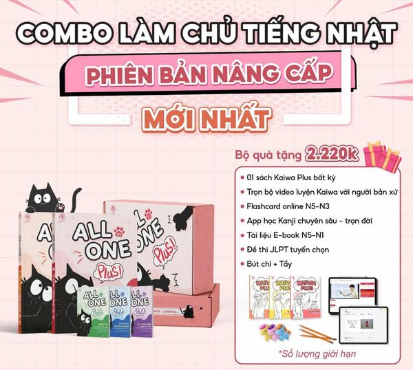 Combo làm chủ tiếng Nhật N5-N1 Phiên bản nâng cấp mới nhất- ALL IN ONE PLUS
