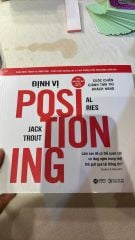 Positioning - Định Vị: Cuộc Chiến Giành Tâm Trí Khách Hàng