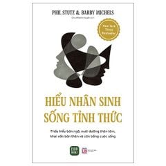 Hiểu Nhân Sinh - Sống Tỉnh Thức