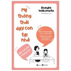 Mẹ Thông Thái Dạy Con Tại Nhà