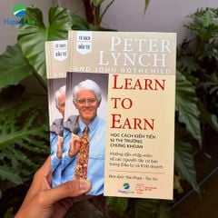 LEARN TO EARN - Học cách kiếm tiền từ thị trường chứng khoán - Peter Lynch & John Rothchild
