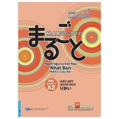 Marugoto - Ngôn Ngữ Và Văn Hoá Nhật Bản - Hiểu Biết Ngôn Ngữ - Sơ Cấp 1 - A2