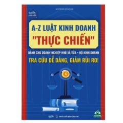 A-Z Luật kinh doanh thực chiến dành cho doanh nghiệp vừa nhỏ