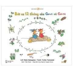 Ehon Nhật Bản - Bài Ca 12 Tháng Của Gư-Ri Và Gư-Ra