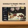  Google TV FRAME+ PRO L75 