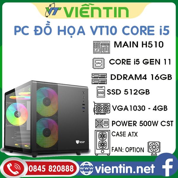 Máy tính để bàn PC Gaming VT10 (Main H510 I CPU Core i5 11400F I DDR4 16GB I SSD512GB I VGA 1030 - 4GB I PSU 500W)