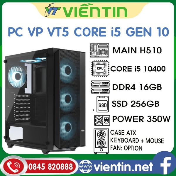 Máy tính để bàn PC Văn Phòng VT5 (Main H510, CPU Core i5 10400, DDR4 16GB, SSD256GB, PSU 350W, CASE, KEY+MOUSE)