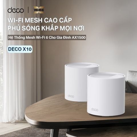 Bộ phát Wifi 6 Mesh TP-Link Deco X10 (2-pack) - (1500 Mbps/ Wifi 6/ 2.4/5 GHz)