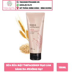 Sữa Rửa Mặt TheFaceShop Gạo Làm Sáng Da 150ml#Không Hạt