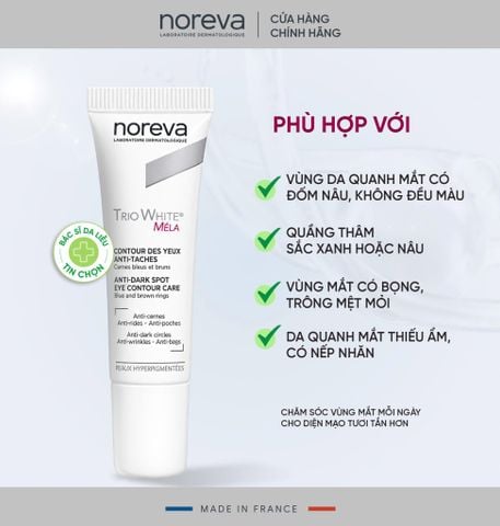  Noreva Trio White Mela Anti-Dark Spot Eye Contour Care – Kem dưỡng mắt giúp giảm thâm mắt, sáng và đều màu da 
