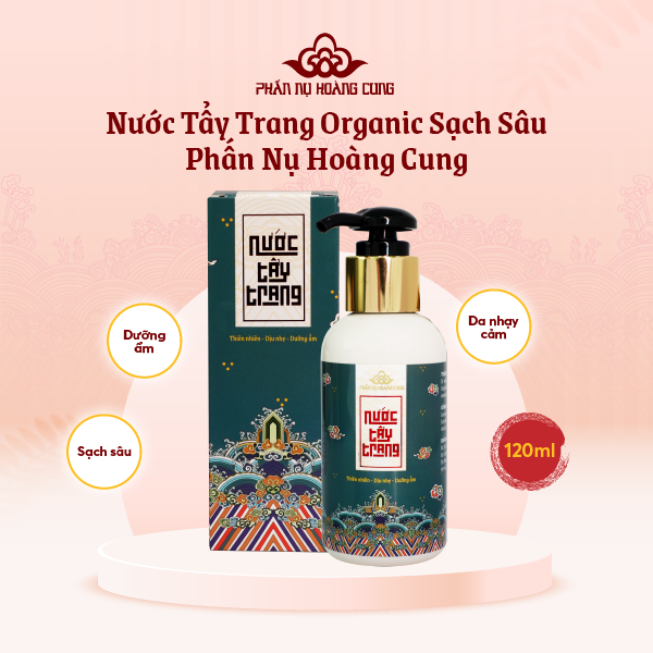 Nước Tẩy Trang Organic Sạch Sâu Dưỡng Ẩm Không Cồn 120ml - Phấn Nụ Hoàng Cung