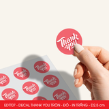  EDTT07 - Combo 50 decal Thank You tròn - Đỏ - In trắng - 2.5cm [50 cái/pack] 
