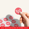  EDTT07 - Decal Thank You tròn - Đỏ - In trắng - 2.5cm [50 cái/pack] 