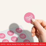  EDTT10 - Combo 50 decal Thank You tròn - Hồng - In trắng - 2.5cm [50 cái/pack] 
