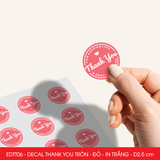  EDTT06 - Combo 50 decal Thank You tròn - Đỏ - In trắng - 2.5cm [50 cái/pack] 