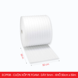  ECPF08 - Cuộn xốp PE Foam - Dày 5mm - Khổ 50cm x 50m 
