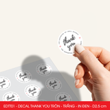  EDTT01 - Decal Thank You tròn - Trắng - In đen - 2.5cm [50 cái/pack] 