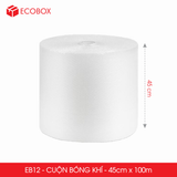  EB12 - Cuộn bóng khí mini - 45cm x 100m 