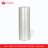  EPE1 - Màng Co PE Trong suốt - 50cmx3kg (lõi 0.3 kg) 