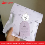  EDTT01 - Decal Thank You tròn - Trắng - In đen - 2.5cm [50 cái/pack] 