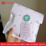  EDTT12 - Decal Thank You tròn -Xanh lá - In trắng - 2.5cm [50 cái/pack] 