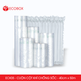  ECK05 - Cột khí chống sốc - Khổ 40cm x 50m 