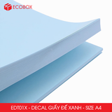  EDT01X - Decal giấy trắng đế xanh A4 - 50 tờ/ xấp 