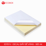  EDT01V - Decal giấy trắng đế vàng A4 - 50 tờ/ xấp 