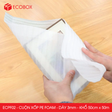  ECPF02 - Cuộn xốp PE Foam - Dày 3mm - Khổ 50cm x 50m 