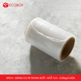  EPE1A - Màng co PE trong - Khổ 7cm x 0.25kg 