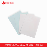  EDT01X - Decal giấy trắng đế xanh A4 - 50 tờ/ xấp 