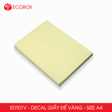  EDT01V - Decal giấy trắng đế vàng A4 - 50 tờ/ xấp 
