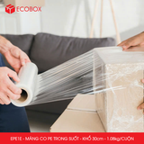  EPE1E - Màng co PE trong - Khổ 30cm x 1.08kg/ CUỘN 