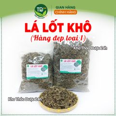 Lá lốt sấy khô, hỗ trợ xương khớp, phong tế thấp, tán hàn, giảm đau lưng, đau chân, đầy bụng, nôn ói
