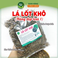 Lá lốt sấy khô, hỗ trợ xương khớp, phong tế thấp, tán hàn, giảm đau lưng, đau chân, đầy bụng, nôn ói