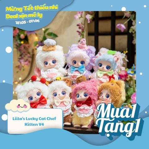 Mô hình Blind Box Móc khóa Gấu Bông Liila's Lucky Cat Chef Kitten V4 ( Chú Mèo Đầu Bếp ) LIILA TOYS