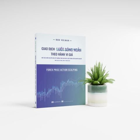  Giao dịch lướt sóng ngắn theo hành vi giá (Forex Price Action Scalping) - BOB VOLMAN 