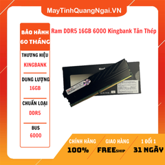 Ram DDR5 16GB 6000 Kingbank Tản Thép
