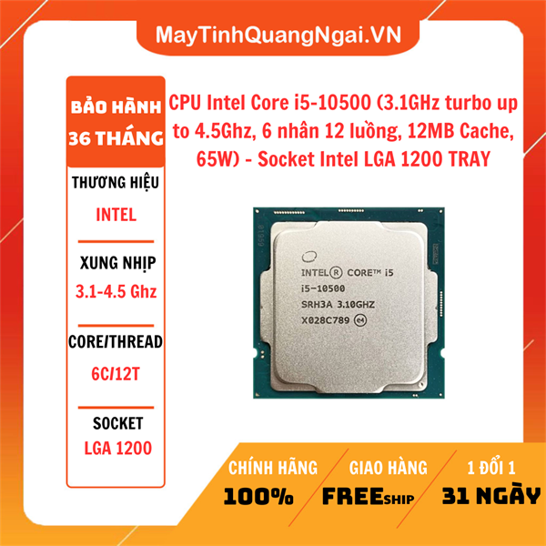 CPU Intel Core i5-10500 (3.1GHz turbo up to 4.5Ghz, 6 nhân 12 luồng, 12MB Cache, 65W) - Socket Intel LGA 1200 TRAY