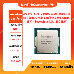 CPU Intel Core i5-10500 (3.1GHz turbo up to 4.5Ghz, 6 nhân 12 luồng, 12MB Cache, 65W) - Socket Intel LGA 1200 TRAY