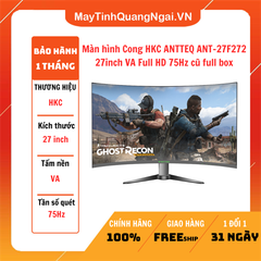 Màn hình Cong HKC ANTTEQ ANT-27F272 27inch VA Full HD 75Hz cũ full box