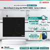Bếp từ Bosch 3 vùng nấu PWP611BB5E - Series 4 (60cm)
