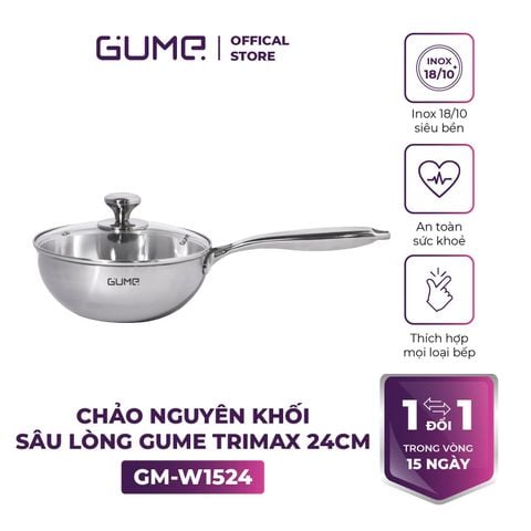  Chảo Nguyên Khối Sâu Lòng Inox 18/10 Gume Trimax GM-W1524 - Bảo hành 1 đổi 1 trong 15 ngày 