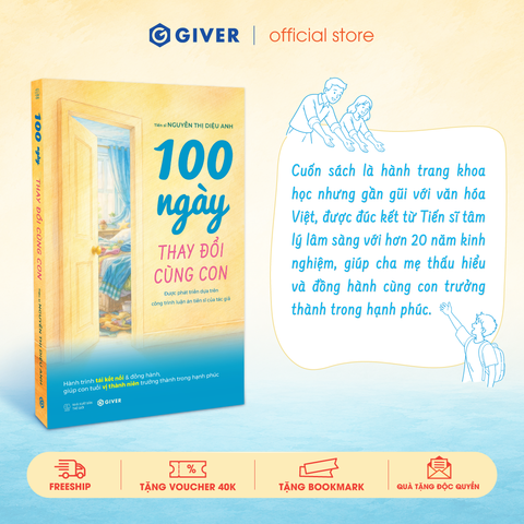  Sách - 100 Ngày Thay Đổi Cùng Con - Hành Trình Tái Kết Nối & Đồng Hành Cùng Con - GIVER Books 