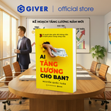  Ai Tăng Lương Cho Bạn? 3 Bí Quyết Đơn Giản Để Thăng Tiến Và Hạnh Phúc Trong Công Việc 
