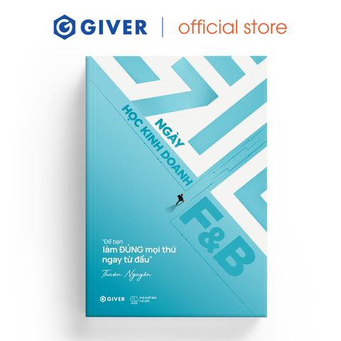  Sách - 7 Ngày Học Kinh Doanh F&B - Để Bạn Làm ĐÚNG Mọi Thứ Ngay Từ Đầu 