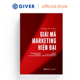  Sách - Giải Mã Marketing Hiện Đại - Những Khám Phá Mới Nhất Về Khoa Học Marketing Bài Học Từ Các Thương Hiệu Thành Công Nhất Thế Giới 