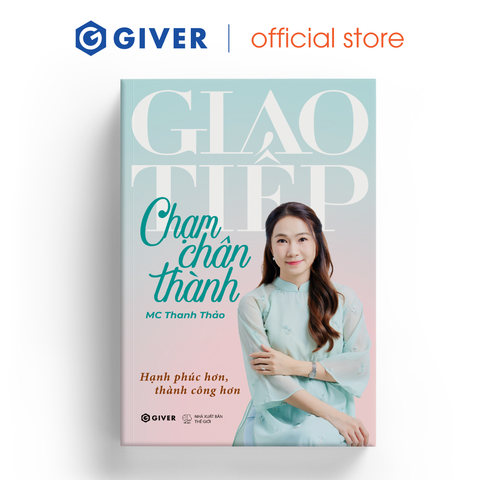  Sách - Giao Tiếp Chạm Chân Thành - Thành công hơn, hạnh phúc hơn 