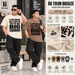 BIG MEN- Áo thun cotton in họa tiết chữ BIG ENOUGH thời trang bigsize nam 85- 145kg